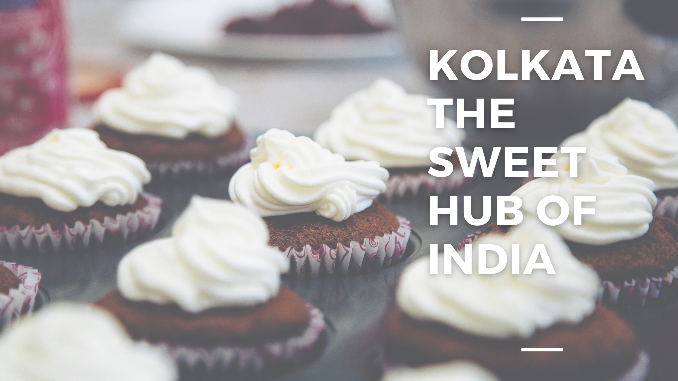  Best 8 sweets in Kolkata to taste