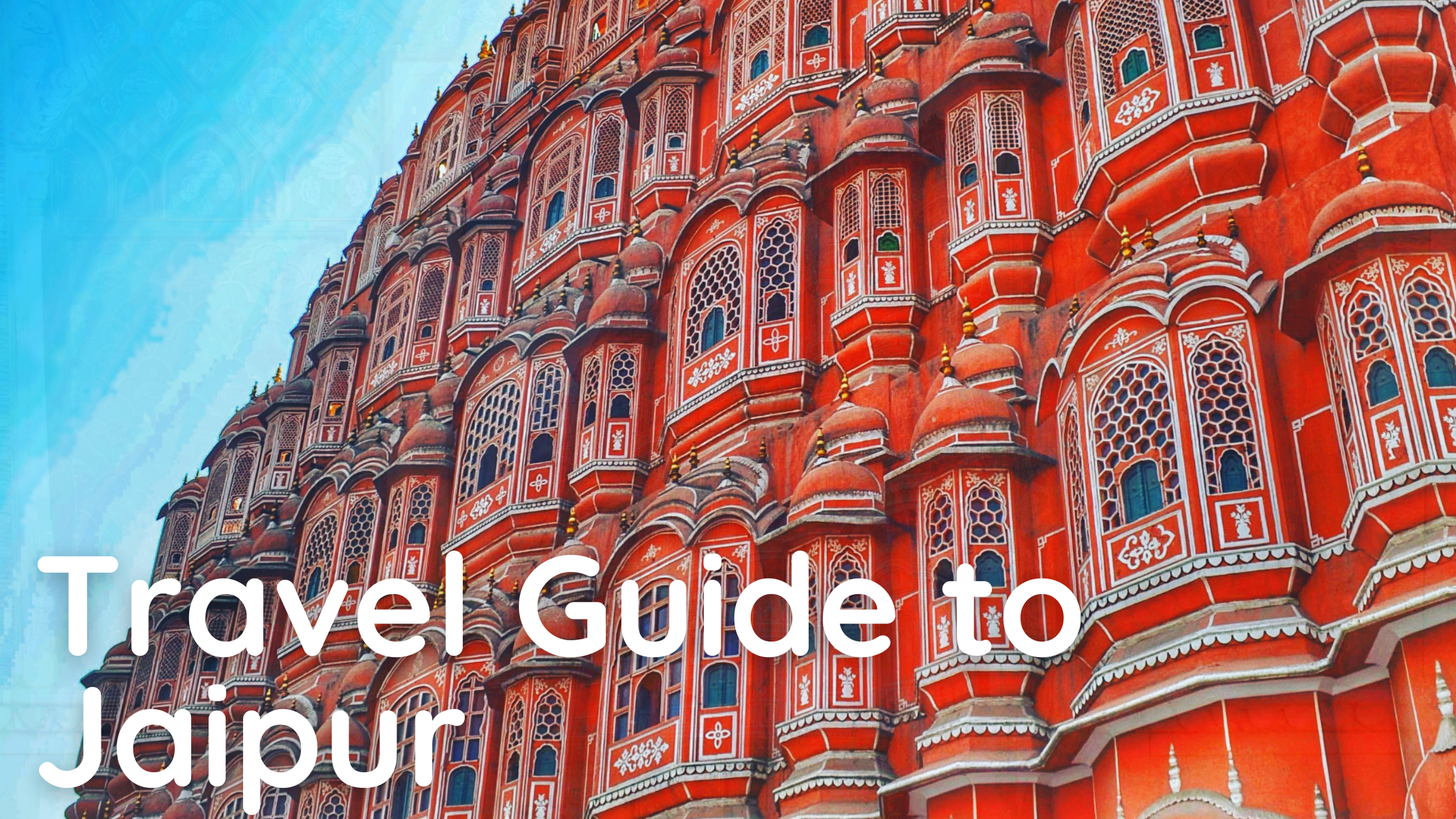 Travel Guide to Jaipur