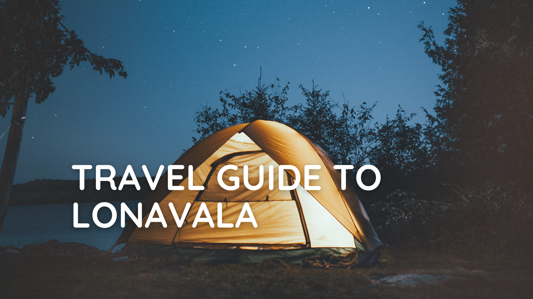 Travel Guide to Lonavala