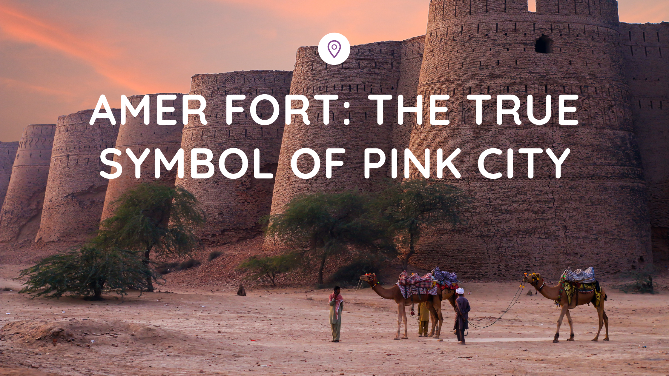 Amer Fort: The true symbol of Pink City 